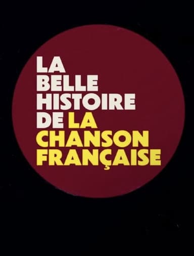 La belle histoire de la chanson française